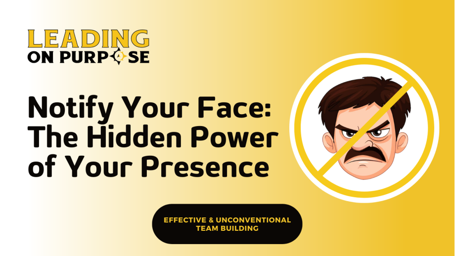 Notify_Your_Face_Leading_On_Purpose_Newsletter-256048be image Notify_Your_Face_Leading_On_Purpose_Newsletter-256048be Notify Your Face: The Hidden Power of Your Presence