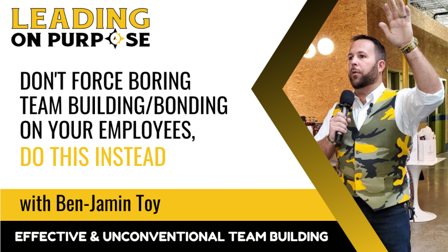 Dont_force_boring_team_building_bonding_Leading_On_Purpose-d26901a8 image Dont_force_boring_team_building_bonding_Leading_On_Purpose-d26901a8 Don't Force Boring Team Building/Bonding on Your Employees, Do This Instead